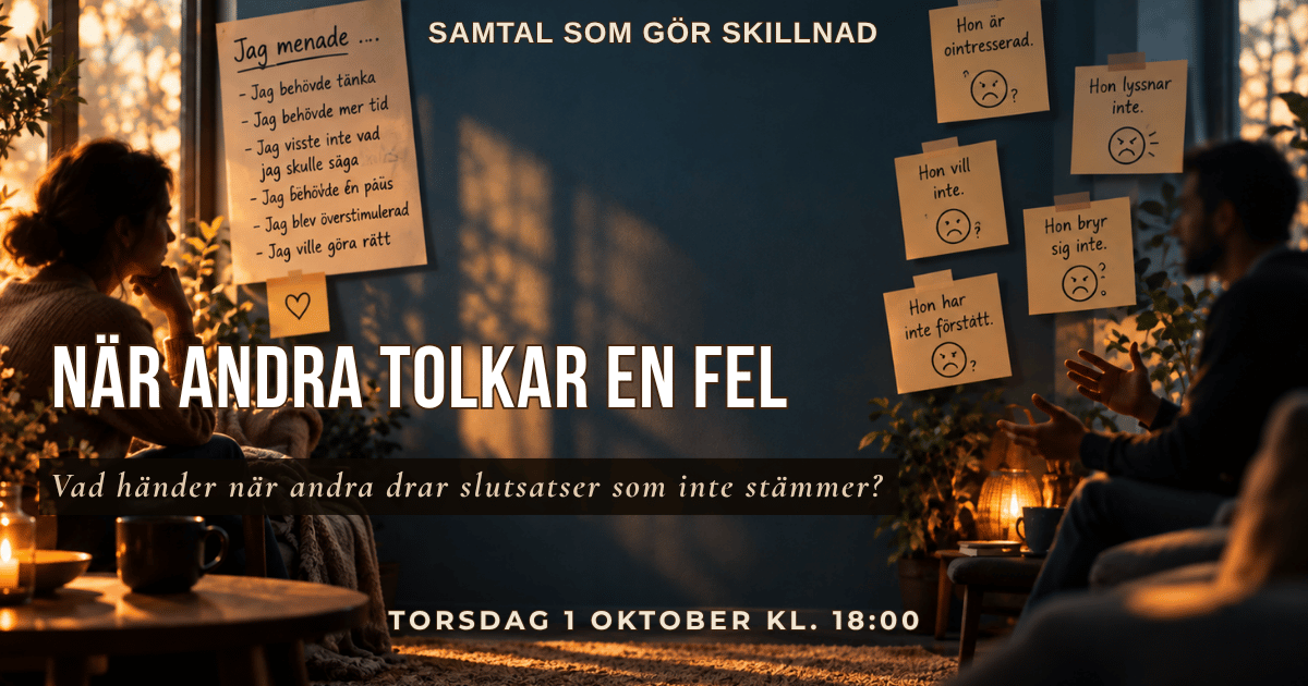 Samtal som gör skillnad - När andra tolkar en fel